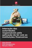 Interação Das Autoridades Responsáveis Pela Aplicação Da Lei Com as Instituições Financeiras