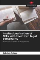 Institutionalisation of NITs With Their Own Legal Personality