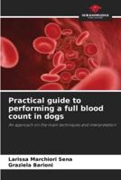 Practical Guide to Performing a Full Blood Count in Dogs