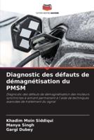 Diagnostic Des Défauts De Démagnétisation Du PMSM