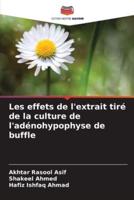 Les Effets De L'extrait Tiré De La Culture De L'adénohypophyse De Buffle