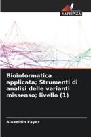 Bioinformatica Applicata; Strumenti Di Analisi Delle Varianti Missenso; Livello (1)