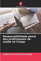 Responsabilidade Penal Dos Profissionais De Saúde No Congo