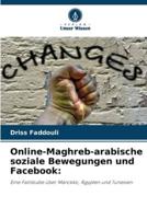 Online-Maghreb-Arabische Soziale Bewegungen Und Facebook