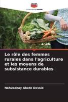 Le Rôle Des Femmes Rurales Dans L'agriculture Et Les Moyens De Subsistance Durables