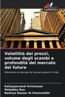 Volatilità Dei Prezzi, Volume Degli Scambi E Profondità Del Mercato Dei Future