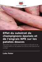 Effet Du Substrat De Champignons Épuisés Et De L'engrais NPK Sur Les Patates Douces