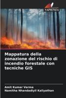 Mappatura Della Zonazione Del Rischio Di Incendio Forestale Con Tecniche GIS