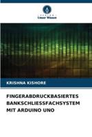 Fingerabdruckbasiertes Bankschliessfachsystem Mit Arduino Uno