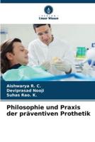 Philosophie Und Praxis Der Präventiven Prothetik