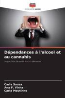 Dépendances À L'alcool Et Au Cannabis