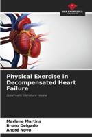 Physical Exercise in Decompensated Heart Failure