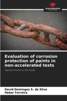 Evaluation of Corrosion Protection of Paints in Non-Accelerated Tests