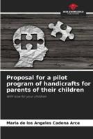 Proposal for a Pilot Program of Handicrafts for Parents of Their Children