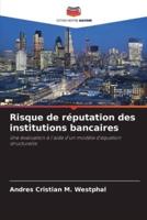 Risque De Réputation Des Institutions Bancaires