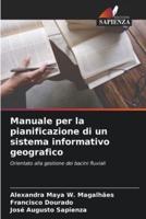 Manuale Per La Pianificazione Di Un Sistema Informativo Geografico