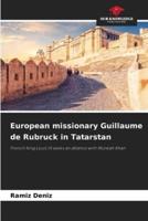 European Missionary Guillaume De Rubruck in Tatarstan
