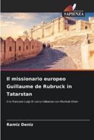 Il Missionario Europeo Guillaume De Rubruck in Tatarstan