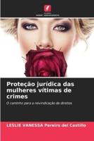 Proteção Jurídica Das Mulheres Vítimas De Crimes