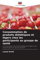 Consommation De Produits Diététiques Et Légers Chez Les Participants Au Groupe De Santé