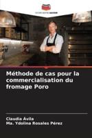 Méthode De Cas Pour La Commercialisation Du Fromage Poro