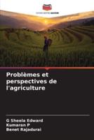 Problèmes Et Perspectives De L'agriculture