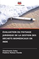 Évaluation Du Paysage Juridique De La Gestion Des Déchets Biomédicaux En Inde