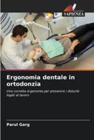 Ergonomia Dentale in Ortodonzia