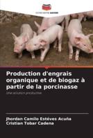Production D'engrais Organique Et De Biogaz À Partir De La Porcinasse