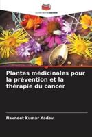 Plantes Médicinales Pour La Prévention Et La Thérapie Du Cancer