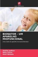 Bionator - Um Aparelho Miofuncional