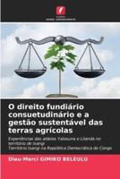 O Direito Fundiário Consuetudinário E a Gestão Sustentável Das Terras Agrícolas