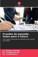 Fraudes Do Passado, Lições Para O Futuro