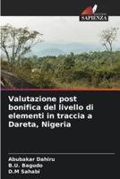 Valutazione Post Bonifica Del Livello Di Elementi in Traccia a Dareta, Nigeria