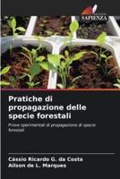 Pratiche Di Propagazione Delle Specie Forestali