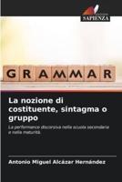 La Nozione Di Costituente, Sintagma O Gruppo