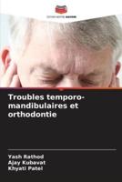 Troubles Temporo-Mandibulaires Et Orthodontie