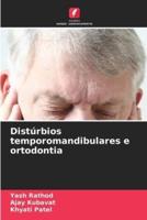 Distúrbios Temporomandibulares E Ortodontia