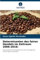 Determinanten Des Fairen Handels Im Zeitraum 2006-2016