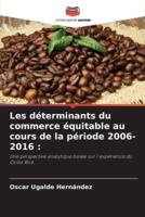 Les Déterminants Du Commerce Équitable Au Cours De La Période 2006-2016