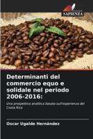 Determinanti Del Commercio Equo E Solidale Nel Periodo 2006-2016