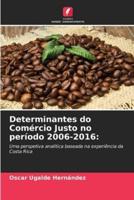 Determinantes Do Comércio Justo No Período 2006-2016