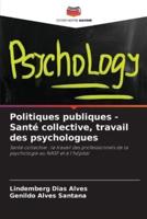 Politiques Publiques - Santé Collective, Travail Des Psychologues
