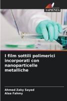 I Film Sottili Polimerici Incorporati Con Nanoparticelle Metalliche