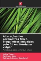 Alterações Dos Parâmetros Físico-Bioquímicos Induzidas Pelo Cd Em Hordeum Vulgar