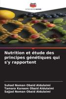 Nutrition Et Étude Des Principes Génétiques Qui S'y Rapportent