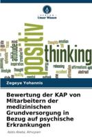 Bewertung Der KAP Von Mitarbeitern Der Medizinischen Grundversorgung in Bezug Auf Psychische Erkrankungen