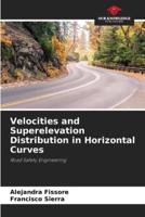 Velocities and Superelevation Distribution in Horizontal Curves