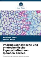Pharmakognostische Und Phytochemische Eigenschaften Von Ipomoea Carnea