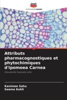 Attributs Pharmacognostiques Et Phytochimiques d'Ipomoea Carnea